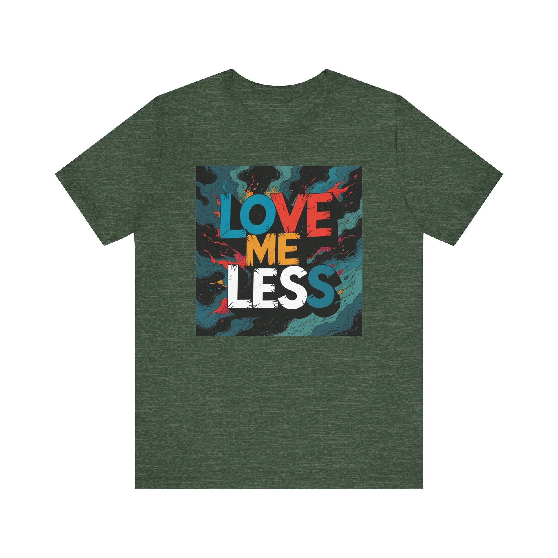 Colorful Love Me Less Tee - Unisex Jersey Short Sleeve T-Shirt, Graphic Tee, Casual Wear, Trendy Style, Unique Gift Idea