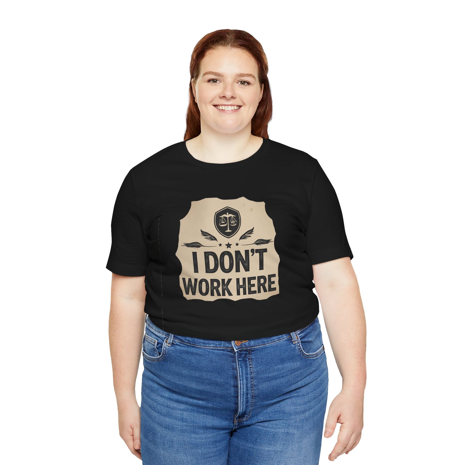 Funny Humor Tee, I Don't Work Here T-Shirt, Gift , Casual Statement Shirt, chill attire , retail
