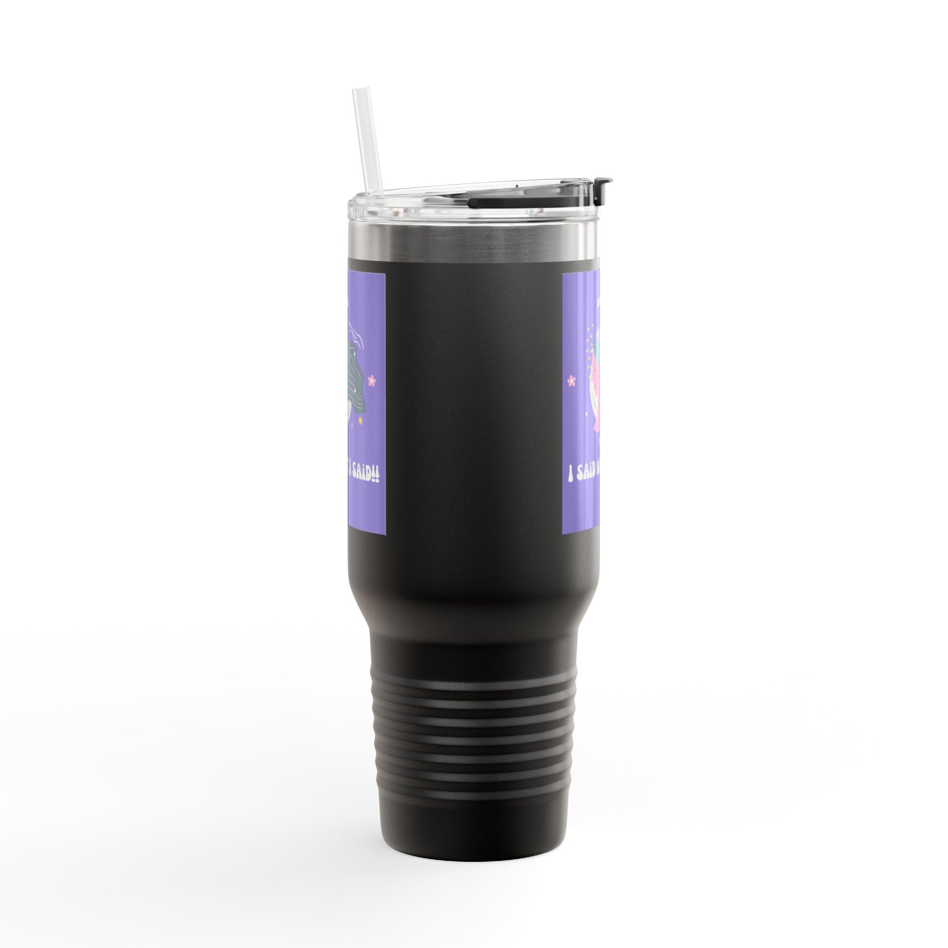 Inspirational Insulated Travel Mug, 40oz - I Said What I Said, Travel Coffee Cup, Funny Travel Tumbler, Gift for Her, Motivational Drinkware