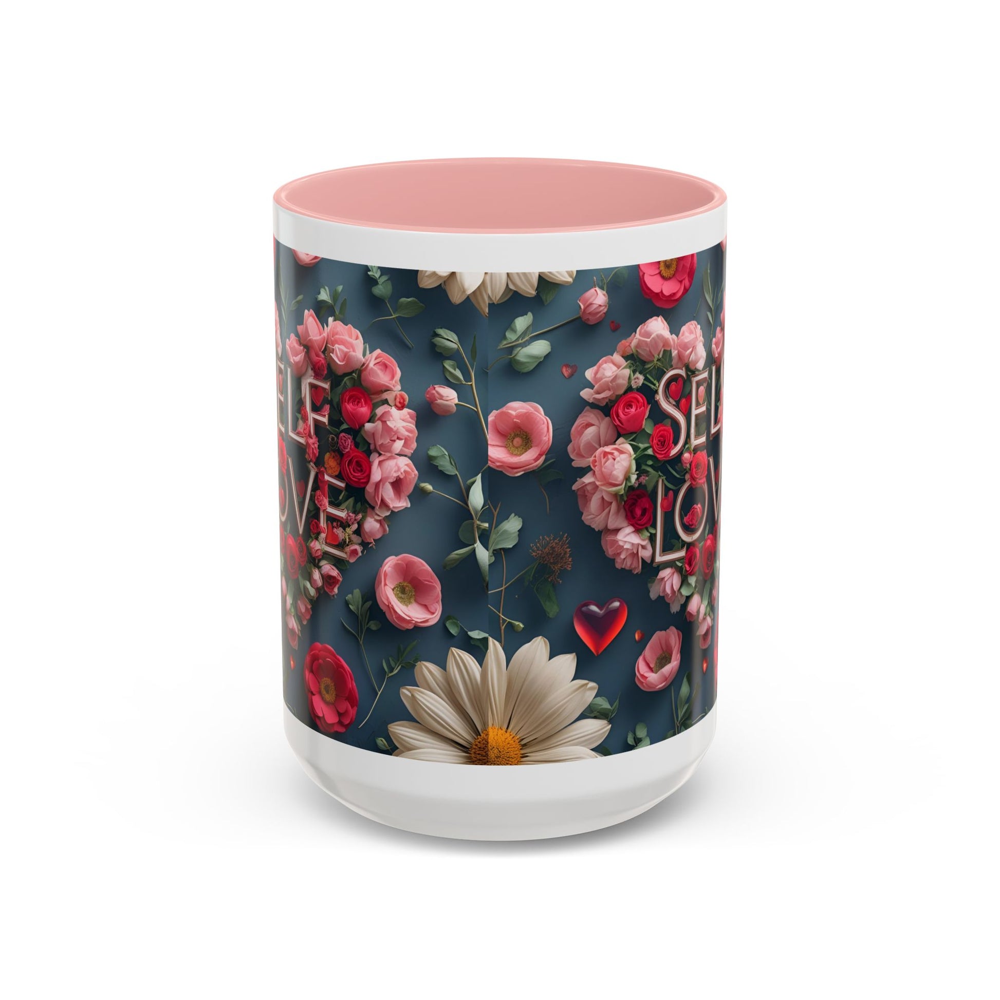 Floral Self-Love Coffee Mug, 11oz 15oz Mug, Gift for Her, Inspirational Drinkware, Self-Care Essentials
