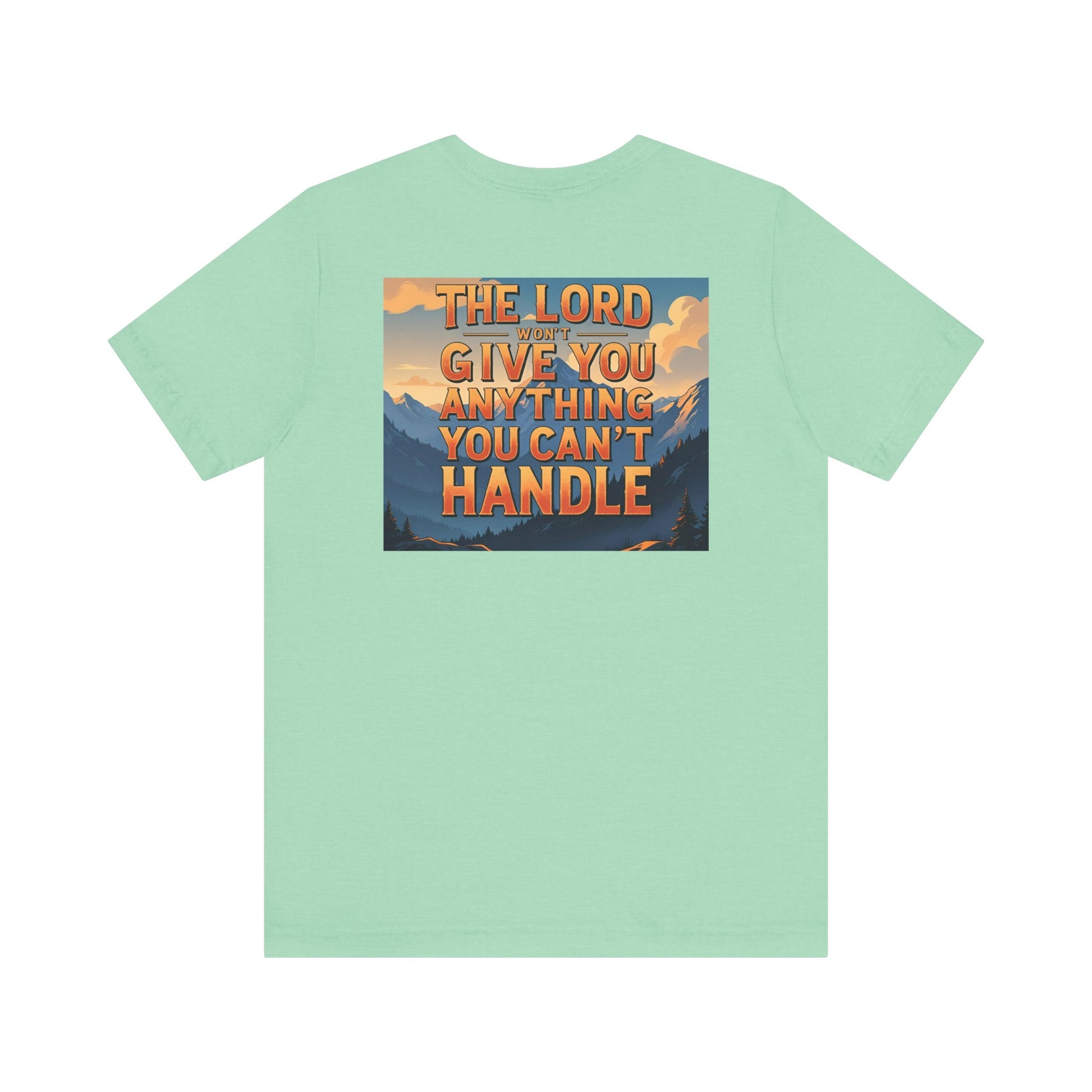 Inspirational Mountain Tee, Motivational Shirt, Faith-Based Apparel, Unisex Graphic Tee, Nature Lover Gift, Christian T-Shirt