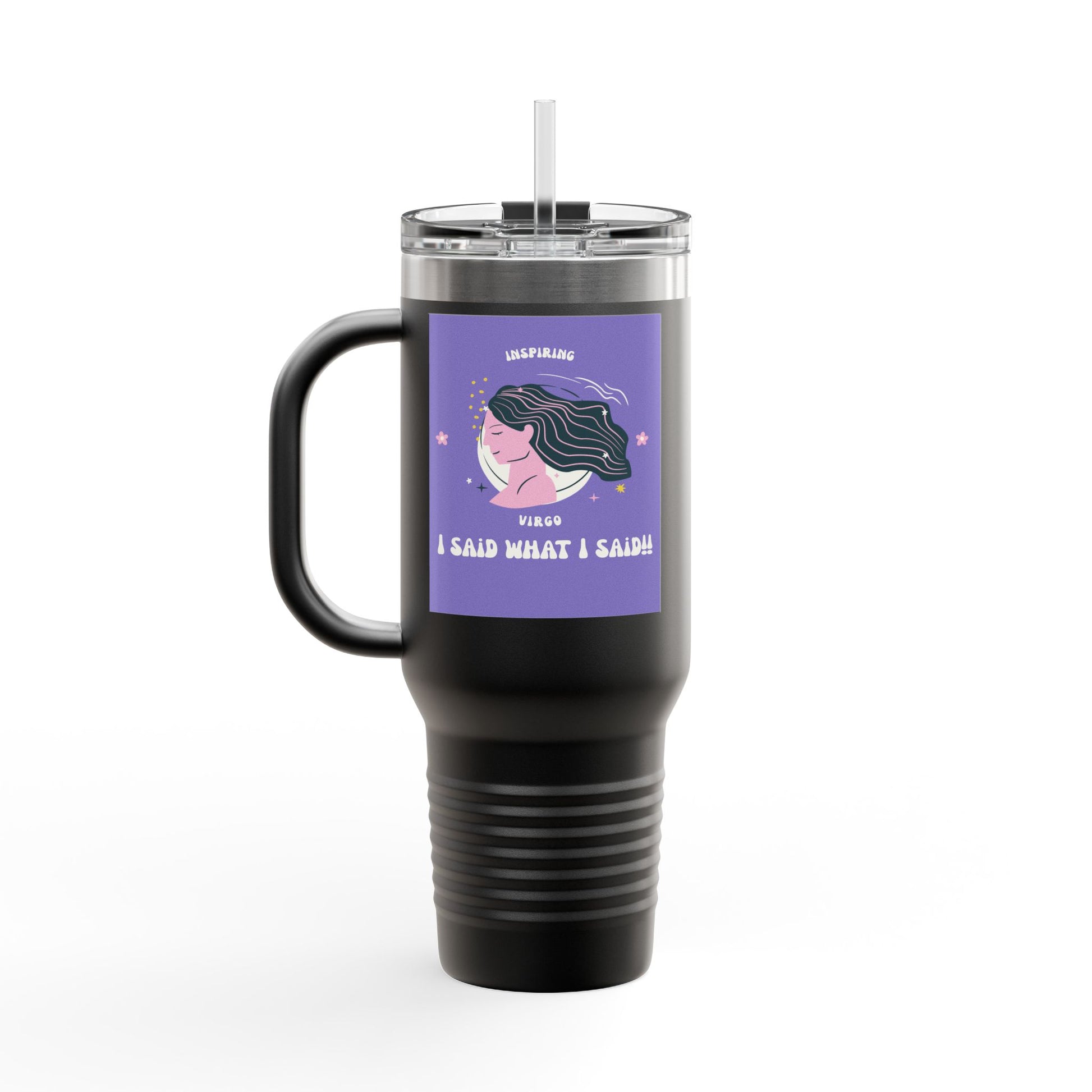 Inspirational Insulated Travel Mug, 40oz - I Said What I Said, Travel Coffee Cup, Funny Travel Tumbler, Gift for Her, Motivational Drinkware