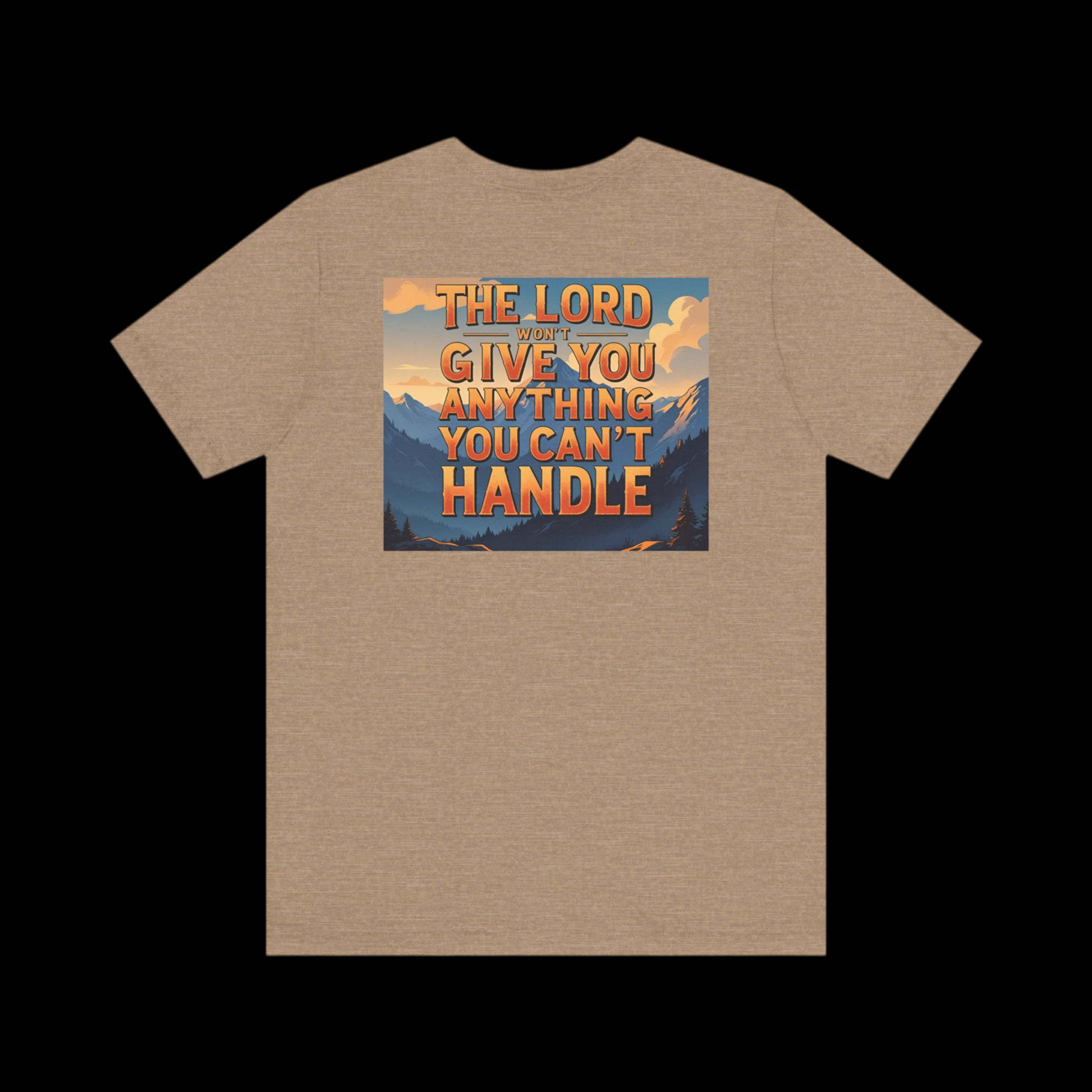 Inspirational Mountain Tee, Motivational Shirt, Faith-Based Apparel, Unisex Graphic Tee, Nature Lover Gift, Christian T-Shirt