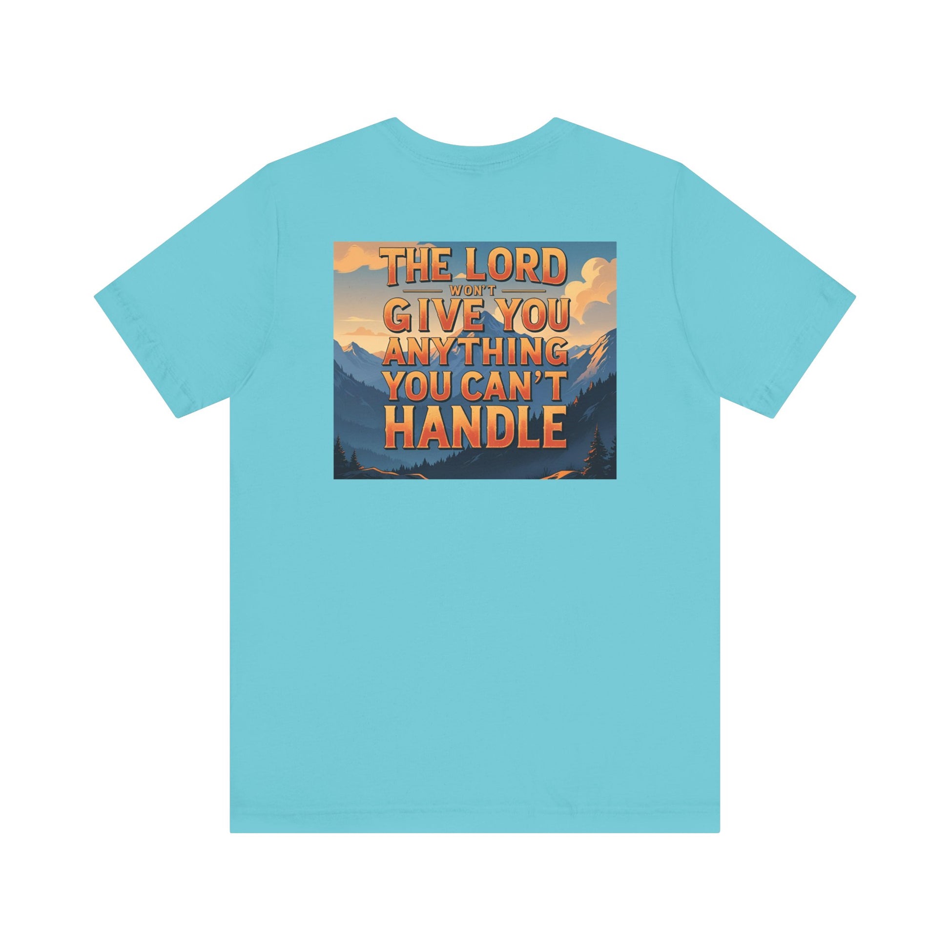 Inspirational Mountain Tee, Motivational Shirt, Faith-Based Apparel, Unisex Graphic Tee, Nature Lover Gift, Christian T-Shirt
