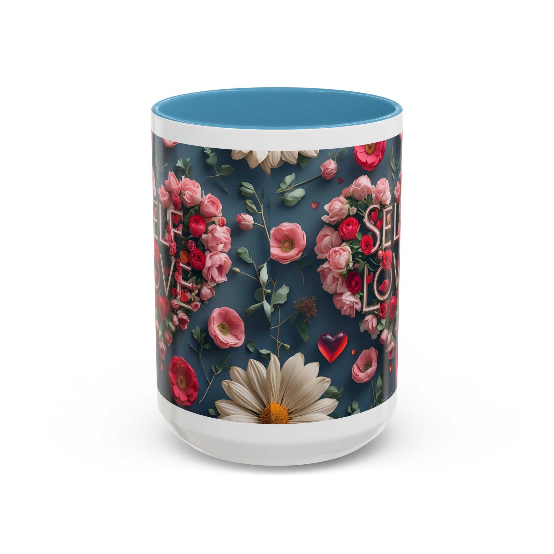 Floral Self-Love Coffee Mug, 11oz 15oz Mug, Gift for Her, Inspirational Drinkware, Self-Care Essentials