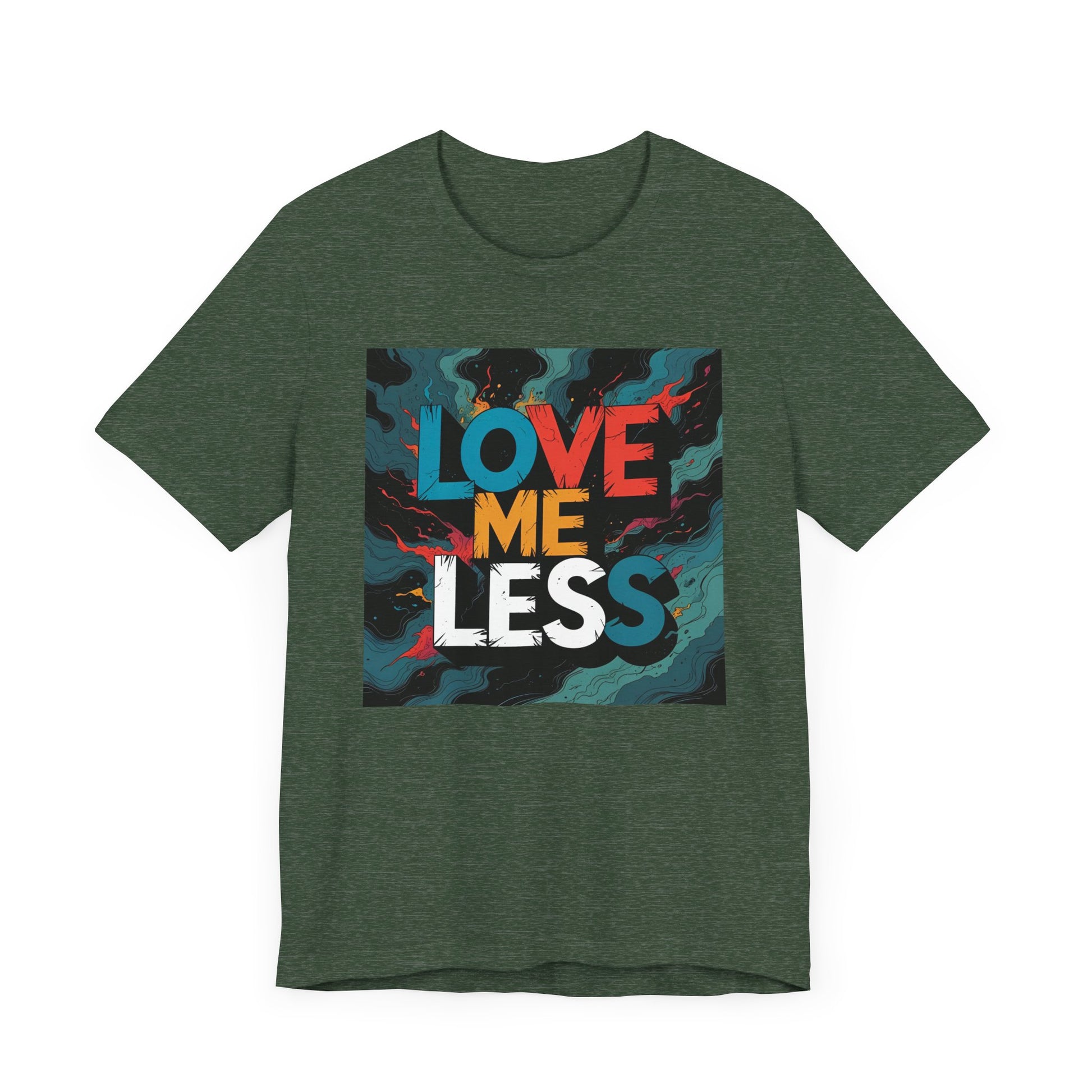 Colorful Love Me Less Tee - Unisex Jersey Short Sleeve T-Shirt, Graphic Tee, Casual Wear, Trendy Style, Unique Gift Idea