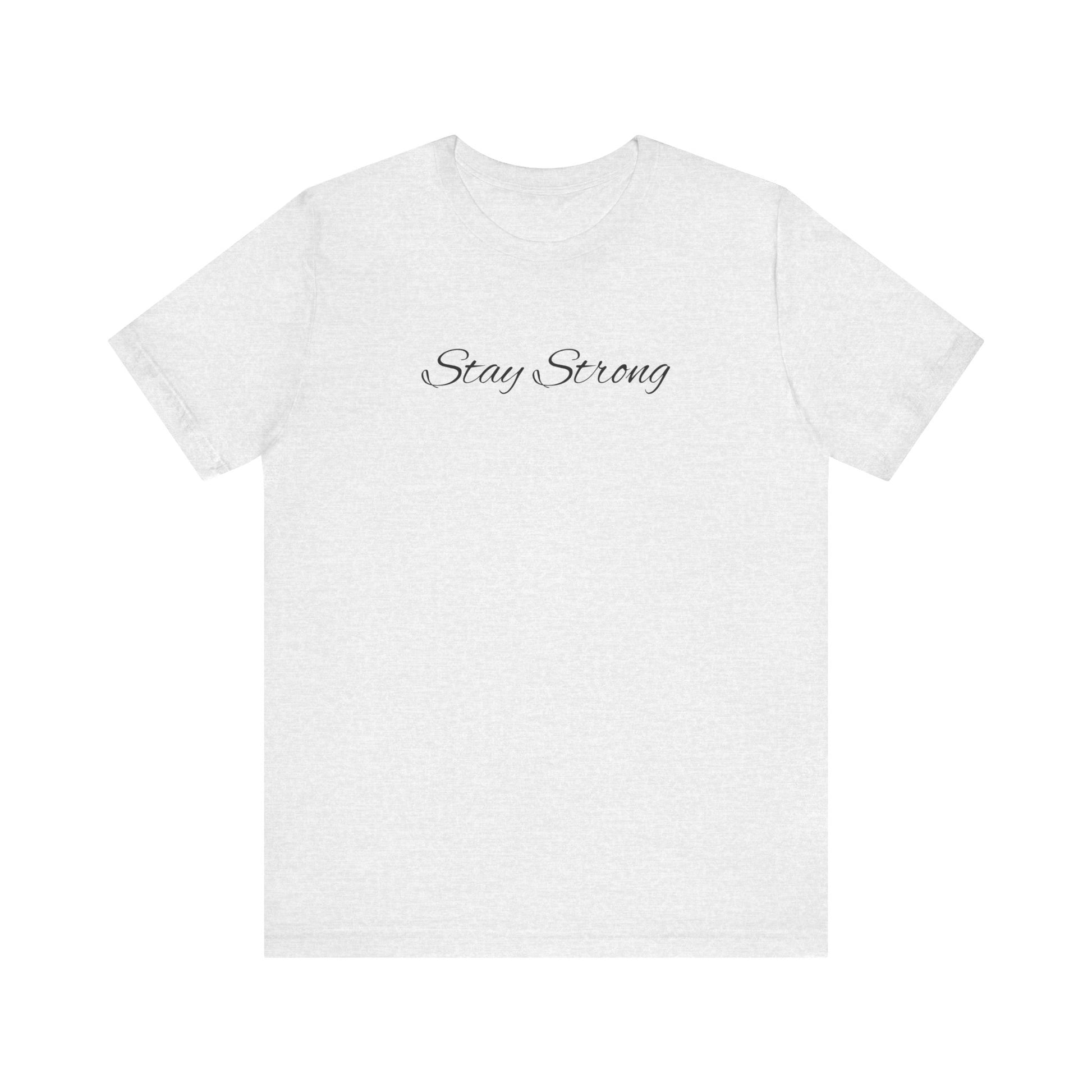 Empowering Unisex Tee: Stay Strong & Fight Mental Health Awareness, Gift for Support, Casual Wear, Motivational Shirt, Self-Care Fashion