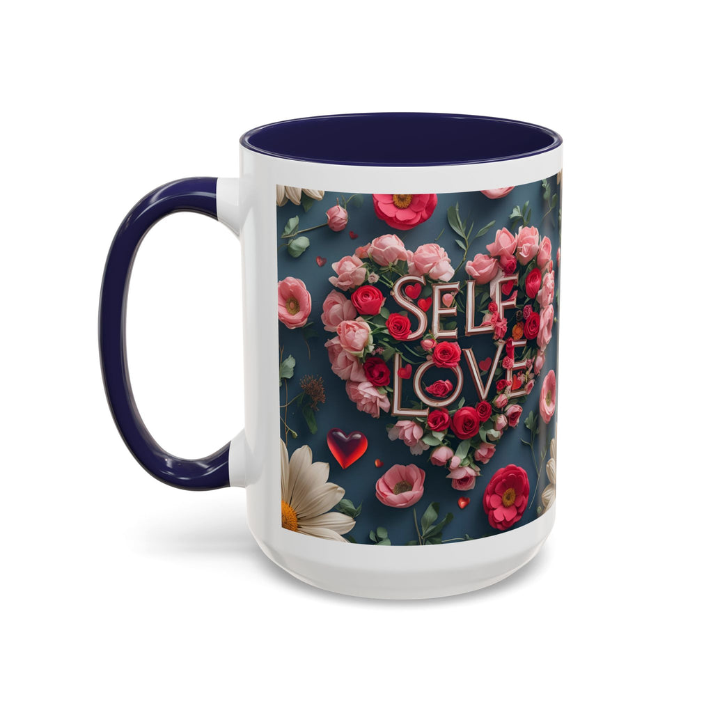 Floral Self-Love Coffee Mug, 11oz 15oz Mug, Gift for Her, Inspirational Drinkware, Self-Care Essentials
