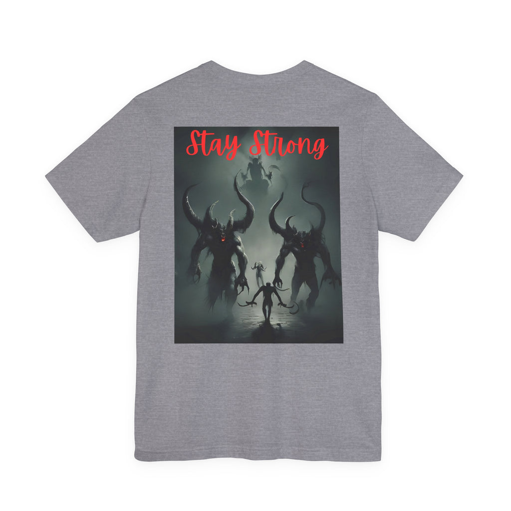 Stay Strong Unisex Jersey Tee | Motivational Graphic Shirt, Fitness Apparel, Gift for Him/Her, Casual Wear, Inspirational Clothing