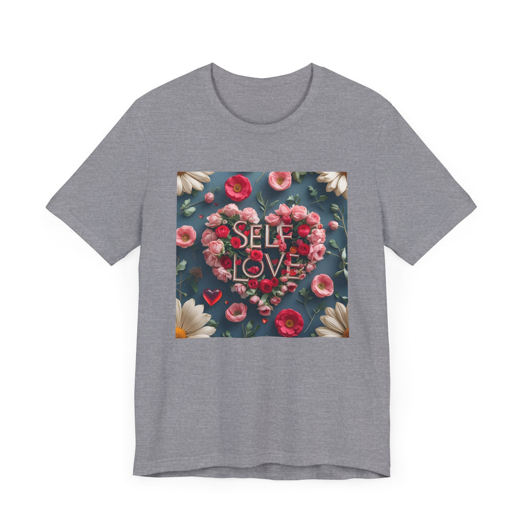 Self Love Floral Tee | Unisex Jersey Short Sleeve T-Shirt, Inspirational Gift, Self-Care Apparel, Spring Fashion, Heart Design