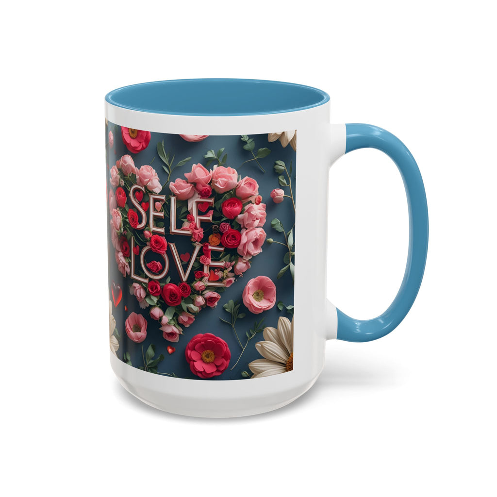 Floral Self-Love Coffee Mug, 11oz 15oz Mug, Gift for Her, Inspirational Drinkware, Self-Care Essentials