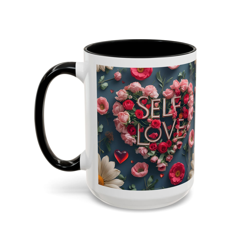 Floral Self-Love Coffee Mug, 11oz 15oz Mug, Gift for Her, Inspirational Drinkware, Self-Care Essentials
