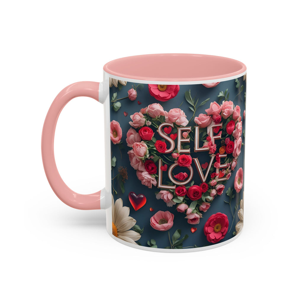 Floral Self-Love Coffee Mug, 11oz 15oz Mug, Gift for Her, Inspirational Drinkware, Self-Care Essentials