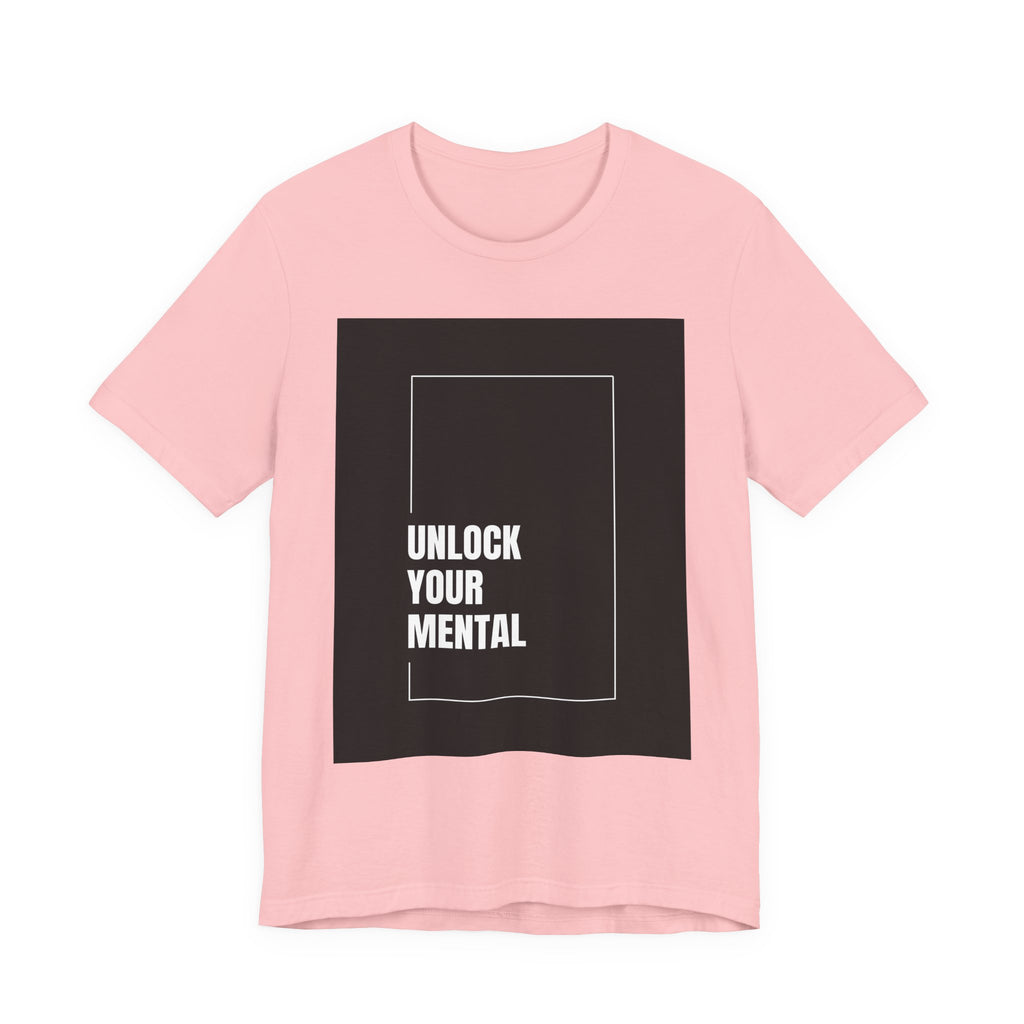 Unlock Your Mental Motivational Tee, Unisex Jersey Tee, Inspirational Shirt, Mindset Apparel, Gift for Students, Self-Care Top