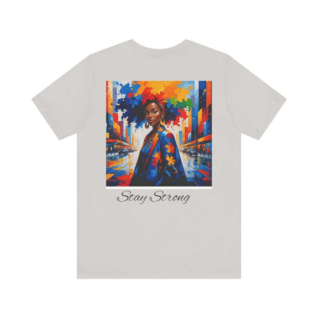 Unisex Inspirational Graphic Tee | Stay Strong Shirt, Motivational Apparel, Gift for Friends, Inclusive Fashion, Everyday Wear