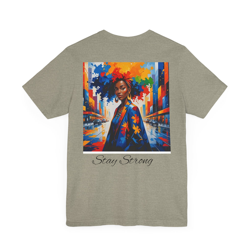 Unisex Inspirational Graphic Tee | Stay Strong Shirt, Motivational Apparel, Gift for Friends, Inclusive Fashion, Everyday Wear