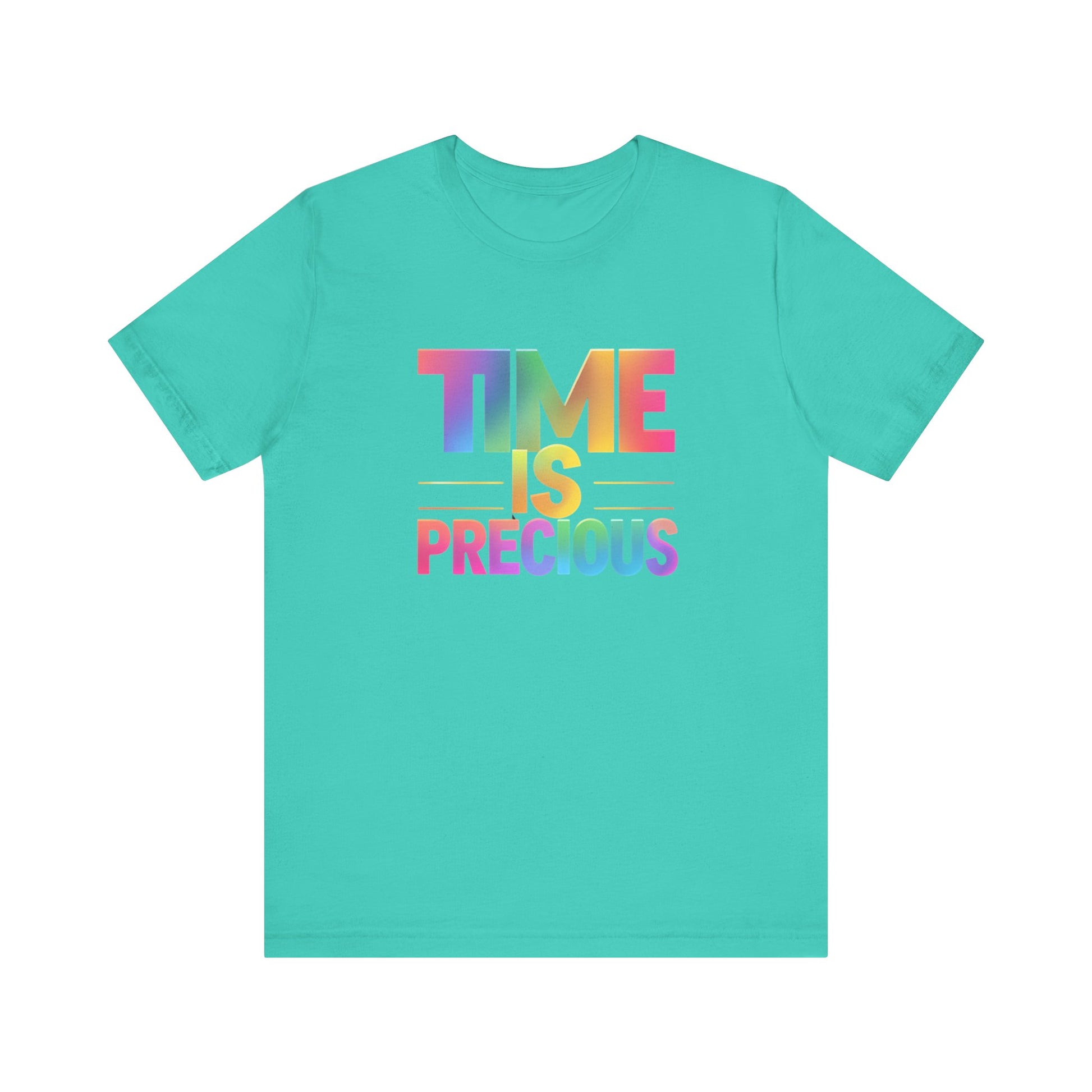 Rainbow Text 'Time is Precious' Unisex Tee, Motivational Shirt, Gift for Friends, Casual Wear, Colorful T-Shirt, Good Vibes Only