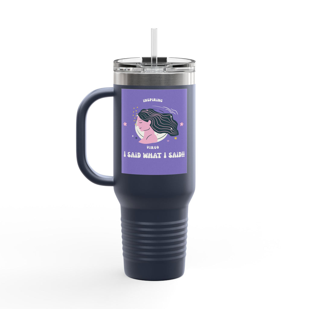 Inspirational Insulated Travel Mug, 40oz - I Said What I Said, Travel Coffee Cup, Funny Travel Tumbler, Gift for Her, Motivational Drinkware