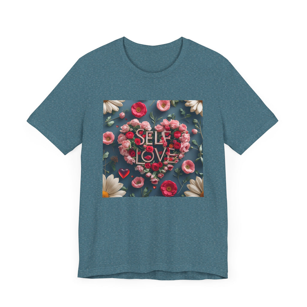 Self Love Floral Tee | Unisex Jersey Short Sleeve T-Shirt, Inspirational Gift, Self-Care Apparel, Spring Fashion, Heart Design
