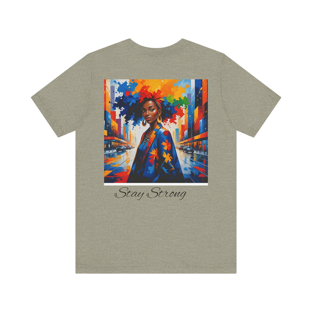 Unisex Inspirational Graphic Tee | Stay Strong Shirt, Motivational Apparel, Gift for Friends, Inclusive Fashion, Everyday Wear
