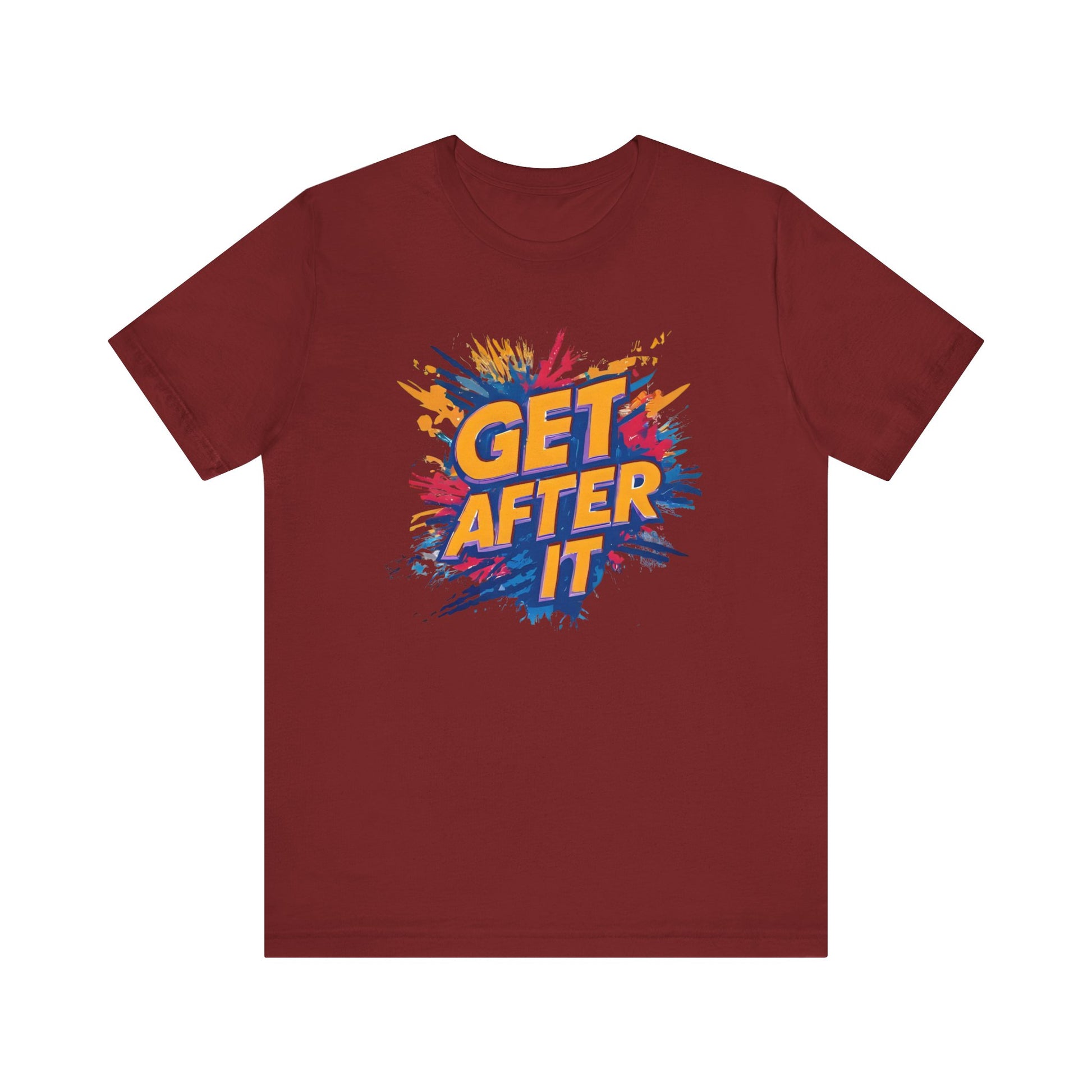 Motivational Graphic Tee, Get After It Shirt, Casual Wear, Unisex T-Shirt, Active Lifestyle, Gym Apparel, Gift for Sports Enthusiasts