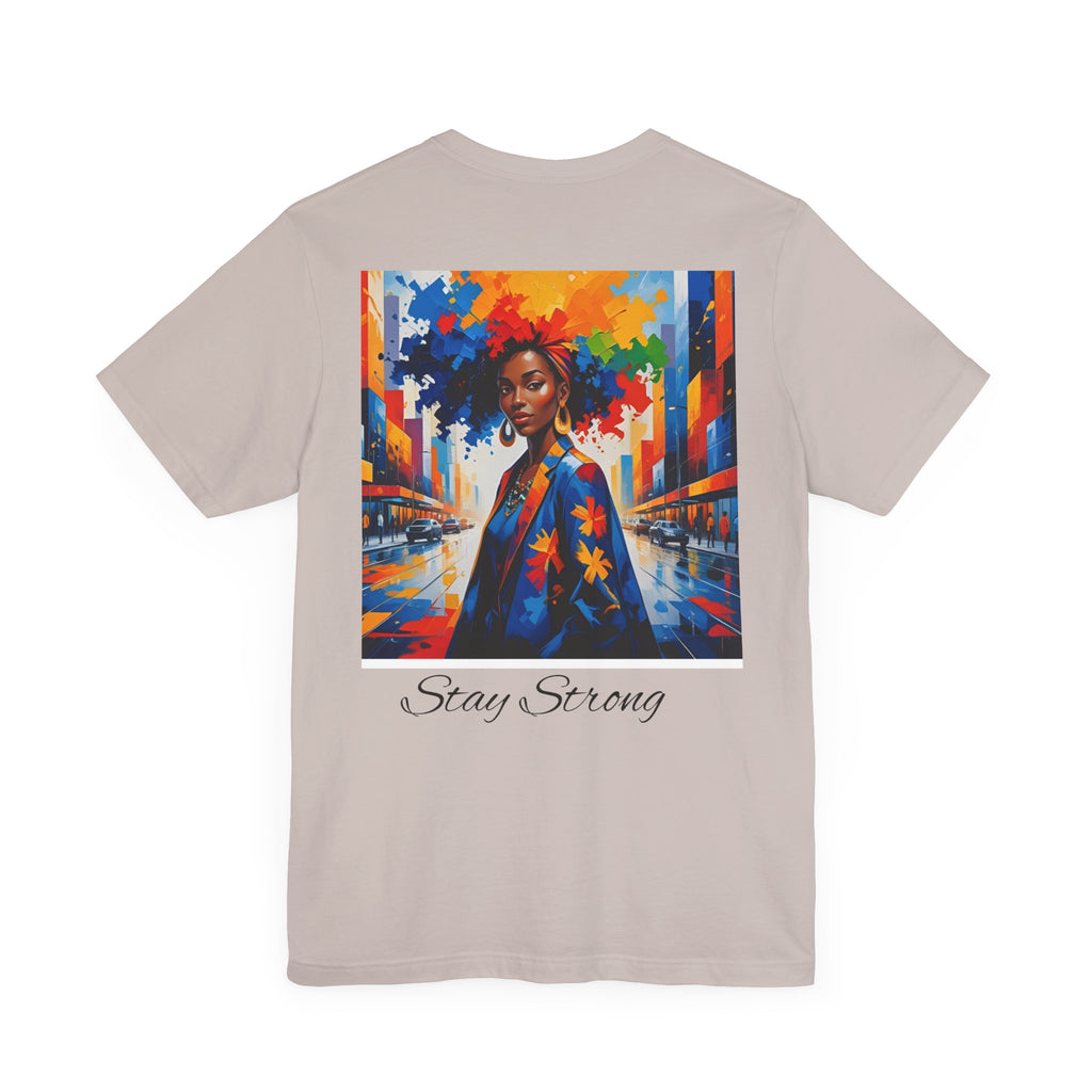 Unisex Inspirational Graphic Tee | Stay Strong Shirt, Motivational Apparel, Gift for Friends, Inclusive Fashion, Everyday Wear
