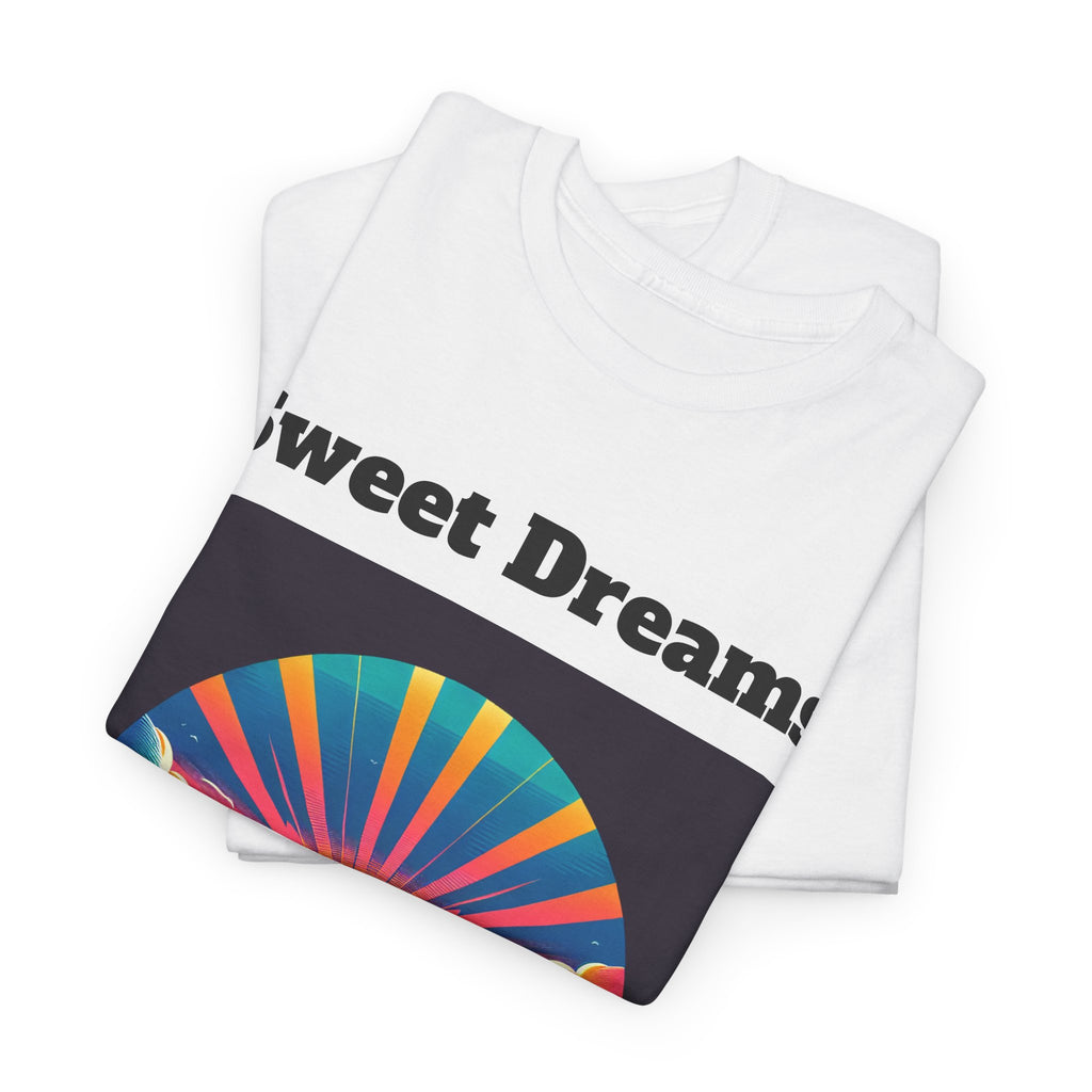 T-Shirt with Inspirational Design, Sweet Dreams Graphic Tee, Unisex Cotton Tee, Relaxed Casual Wear, Perfect Gift for Dreamers