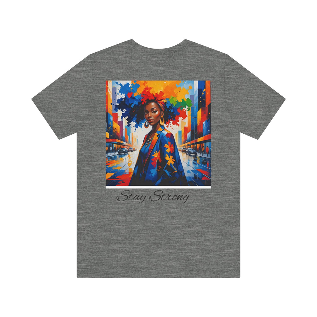 Unisex Inspirational Graphic Tee | Stay Strong Shirt, Motivational Apparel, Gift for Friends, Inclusive Fashion, Everyday Wear