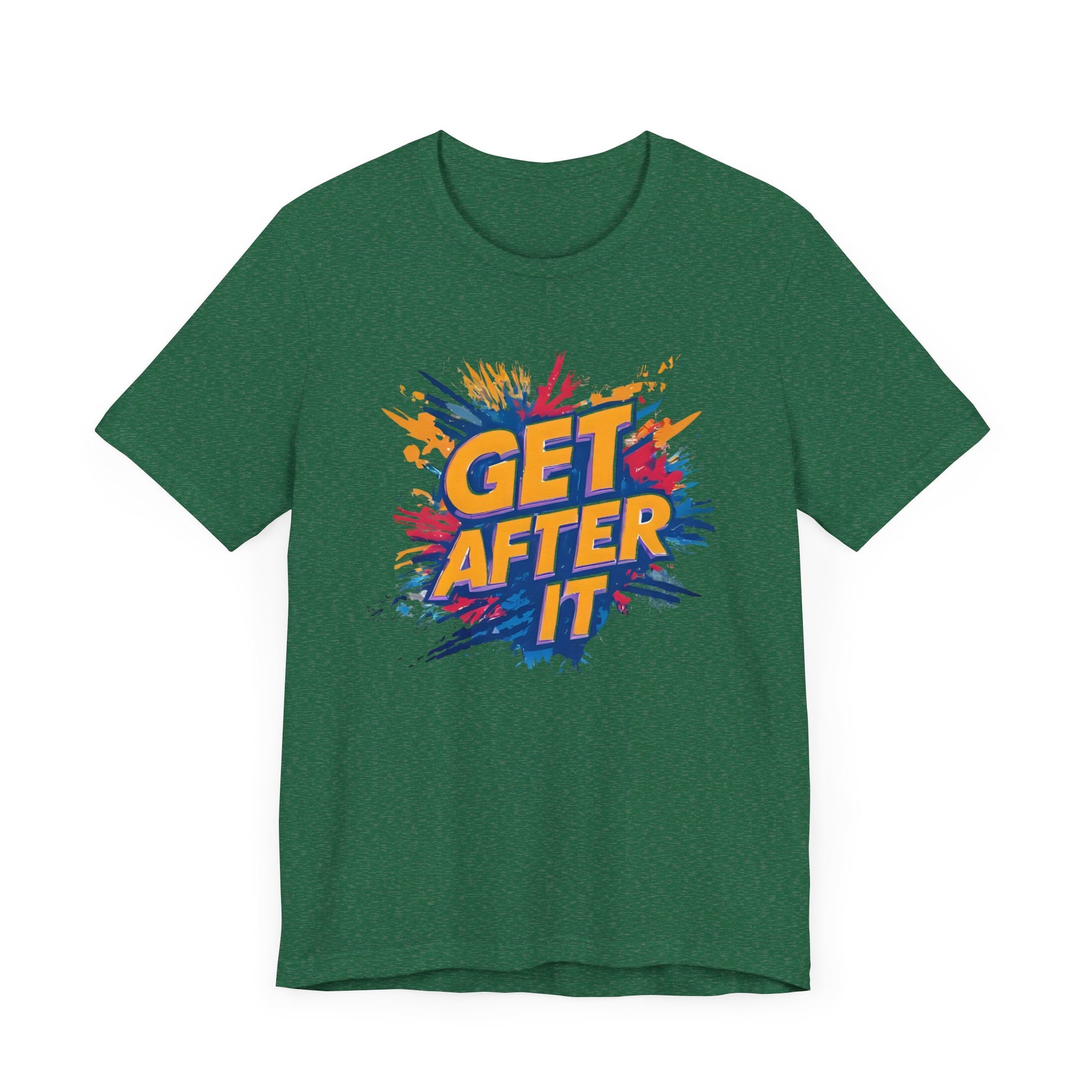 Motivational Graphic Tee, Get After It Shirt, Casual Wear, Unisex T-Shirt, Active Lifestyle, Gym Apparel, Gift for Sports Enthusiasts