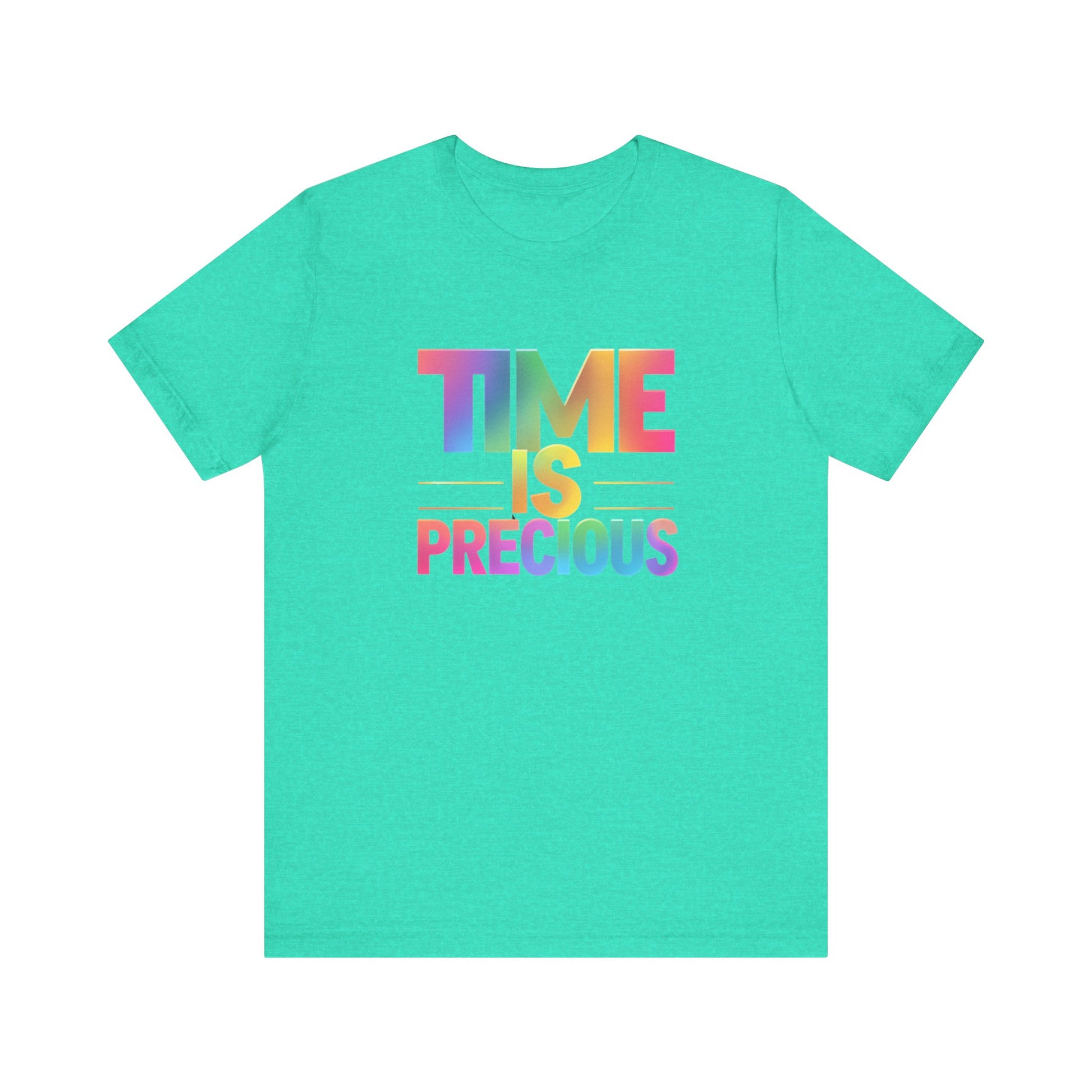 Rainbow Text 'Time is Precious' Unisex Tee, Motivational Shirt, Gift for Friends, Casual Wear, Colorful T-Shirt, Good Vibes Only