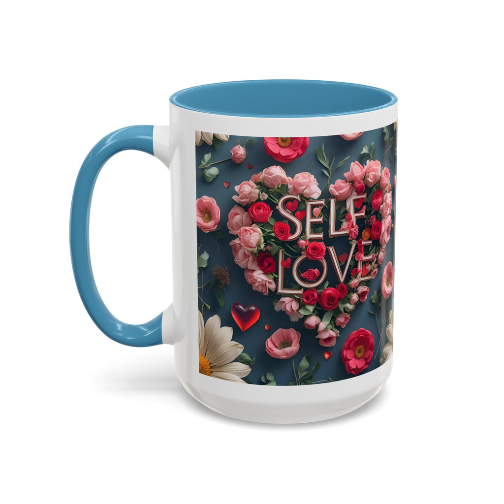 Floral Self-Love Coffee Mug, 11oz 15oz Mug, Gift for Her, Inspirational Drinkware, Self-Care Essentials