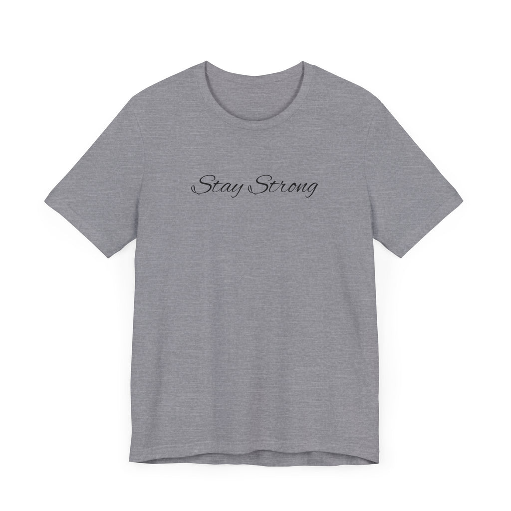 Empowering Unisex Tee: Stay Strong & Fight Mental Health Awareness, Gift for Support, Casual Wear, Motivational Shirt, Self-Care Fashion
