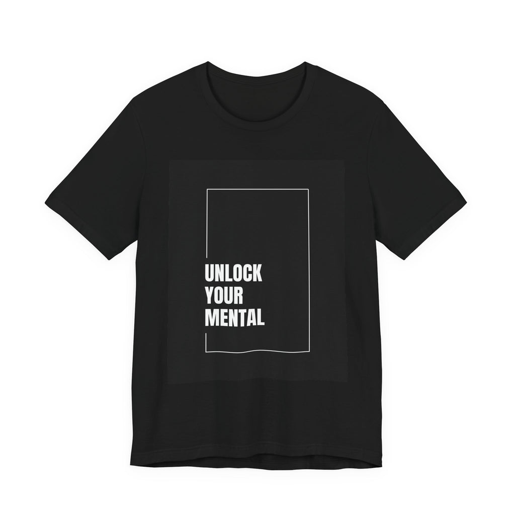 Unlock Your Mental Motivational Tee, Unisex Jersey Tee, Inspirational Shirt, Mindset Apparel, Gift for Students, Self-Care Top