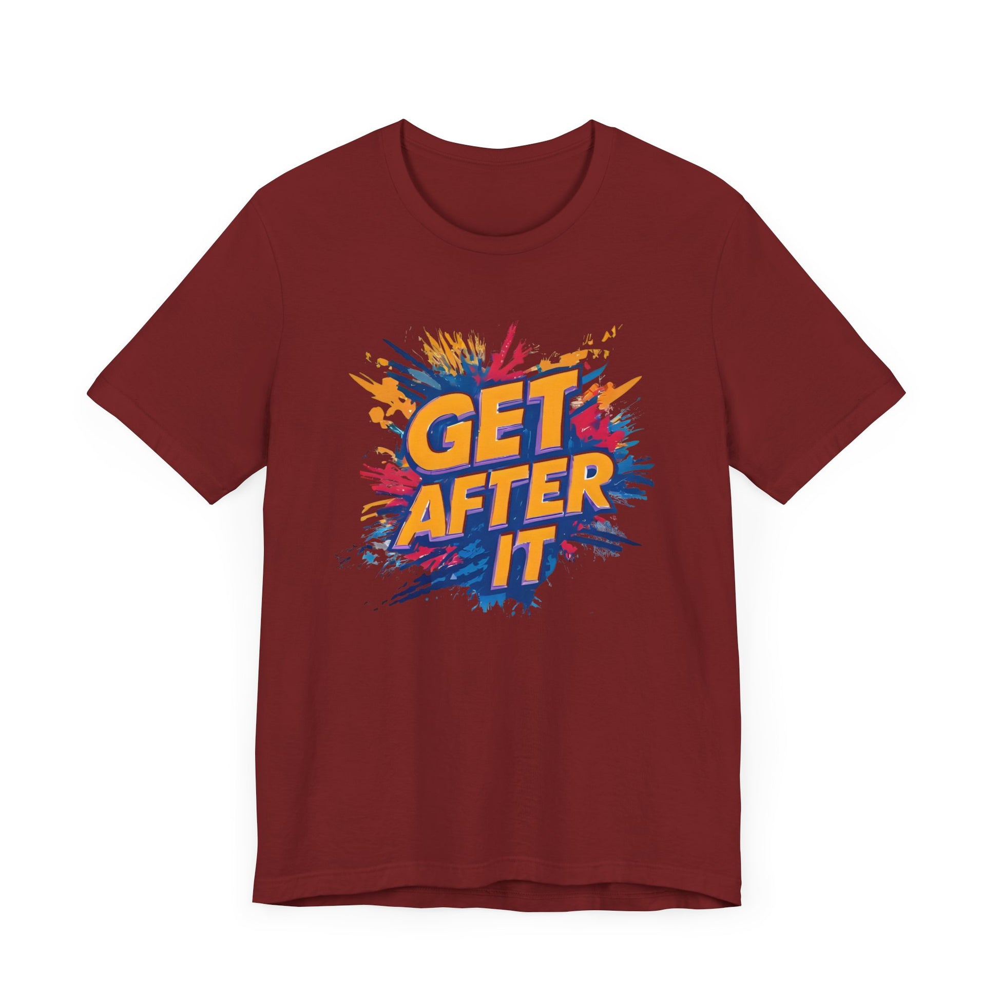 Motivational Graphic Tee, Get After It Shirt, Casual Wear, Unisex T-Shirt, Active Lifestyle, Gym Apparel, Gift for Sports Enthusiasts