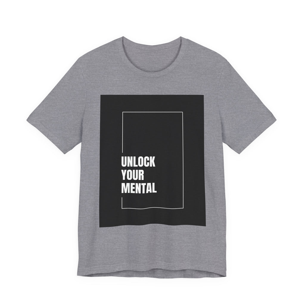 Unlock Your Mental Motivational Tee, Unisex Jersey Tee, Inspirational Shirt, Mindset Apparel, Gift for Students, Self-Care Top