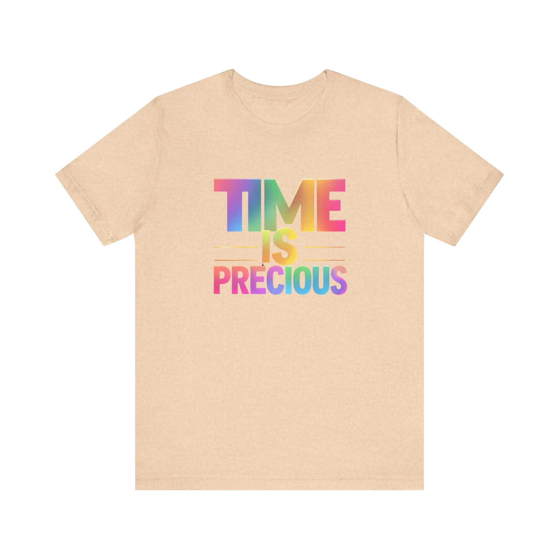 Rainbow Text 'Time is Precious' Unisex Tee, Motivational Shirt, Gift for Friends, Casual Wear, Colorful T-Shirt, Good Vibes Only
