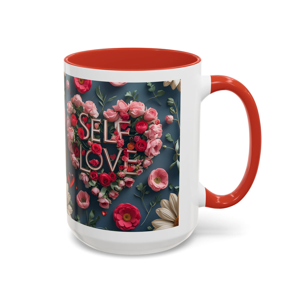 Floral Self-Love Coffee Mug, 11oz 15oz Mug, Gift for Her, Inspirational Drinkware, Self-Care Essentials