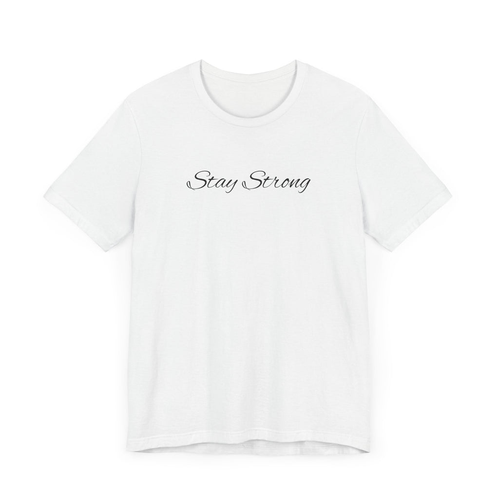 Empowering Unisex Tee: Stay Strong & Fight Mental Health Awareness, Gift for Support, Casual Wear, Motivational Shirt, Self-Care Fashion
