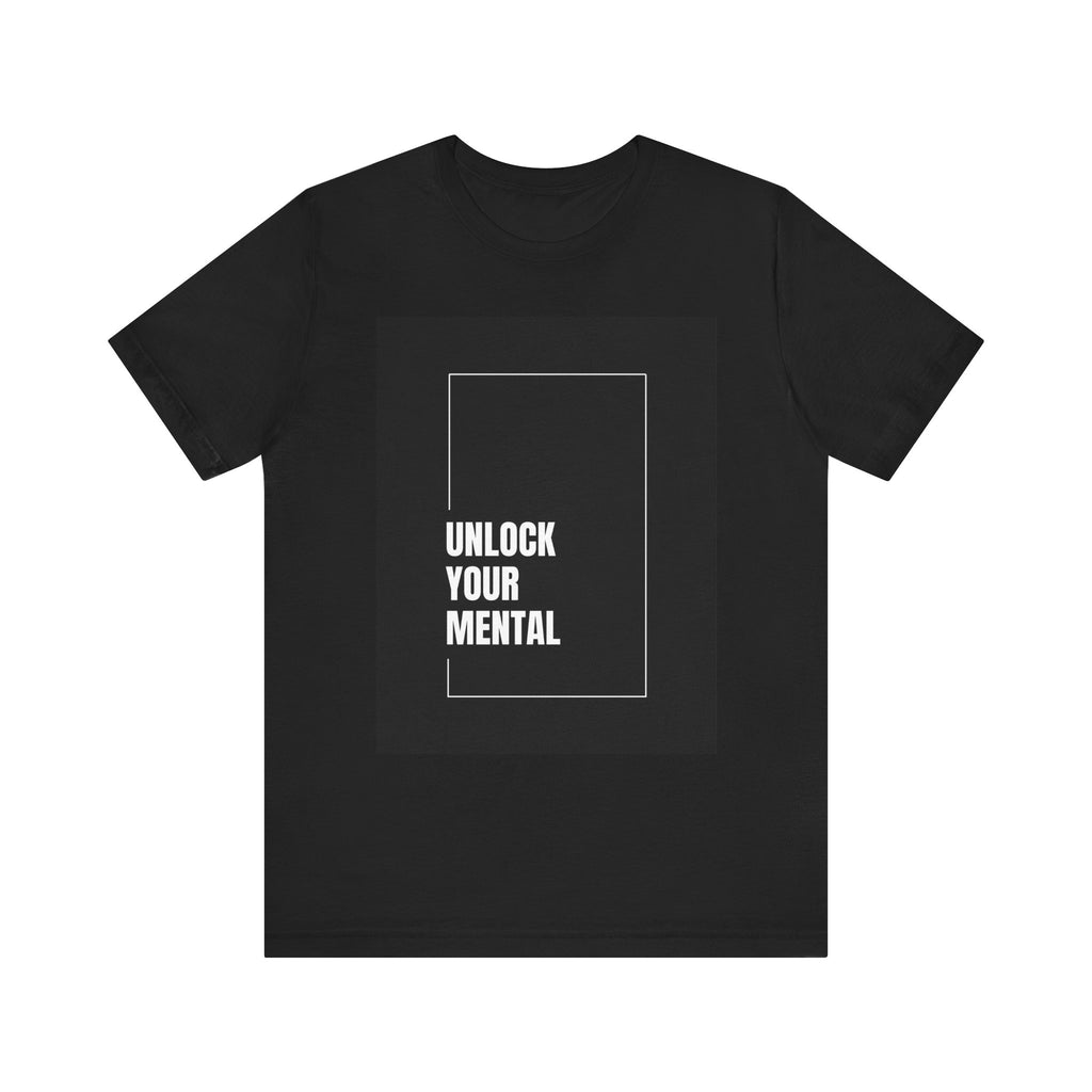 Unlock Your Mental Motivational Tee, Unisex Jersey Tee, Inspirational Shirt, Mindset Apparel, Gift for Students, Self-Care Top