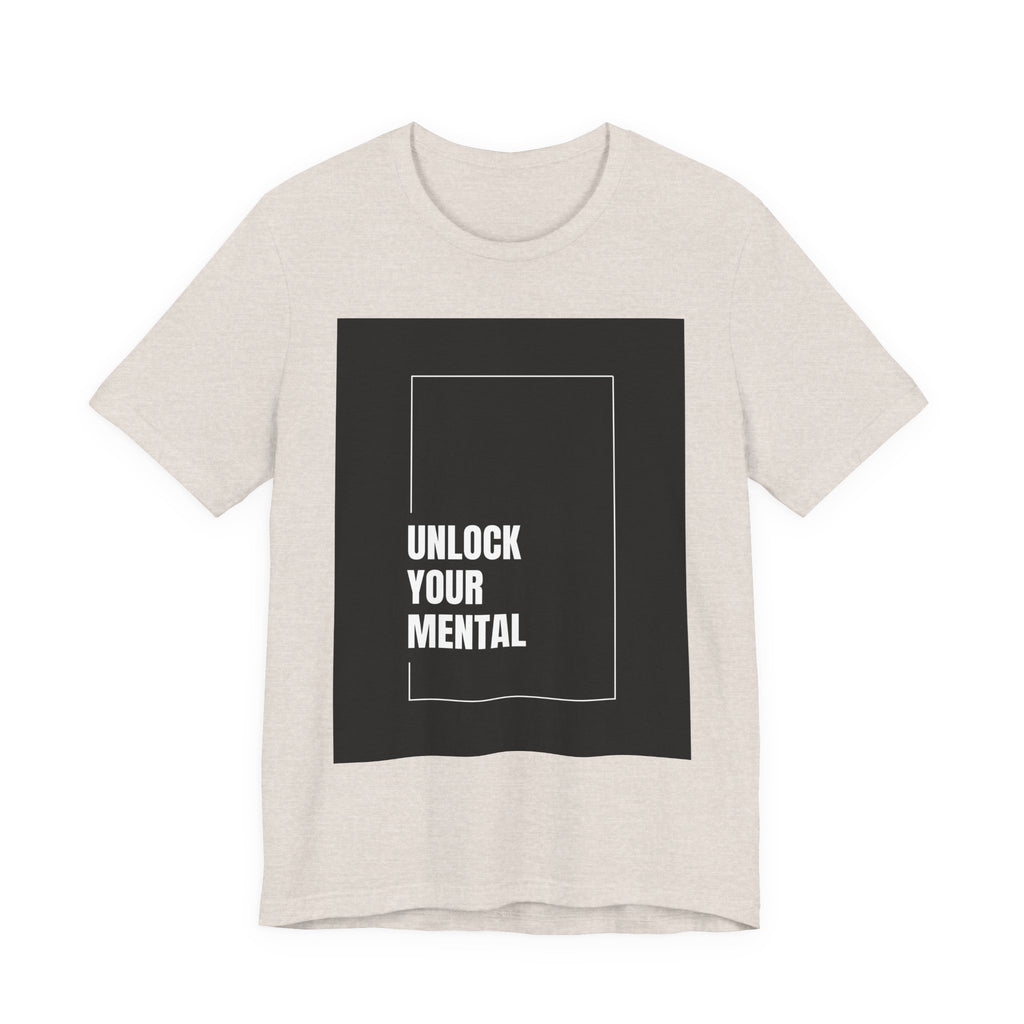 Unlock Your Mental Motivational Tee, Unisex Jersey Tee, Inspirational Shirt, Mindset Apparel, Gift for Students, Self-Care Top