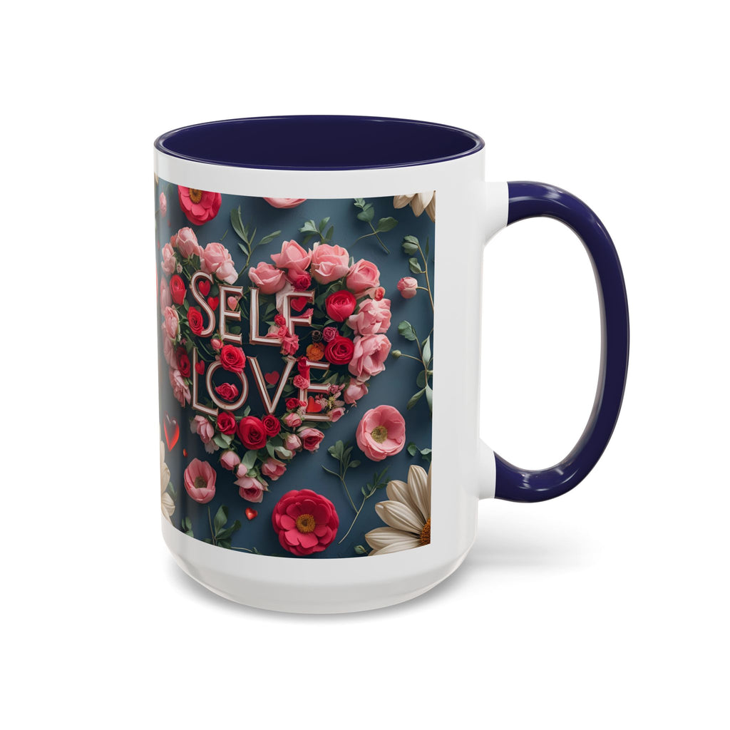Floral Self-Love Coffee Mug, 11oz 15oz Mug, Gift for Her, Inspirational Drinkware, Self-Care Essentials