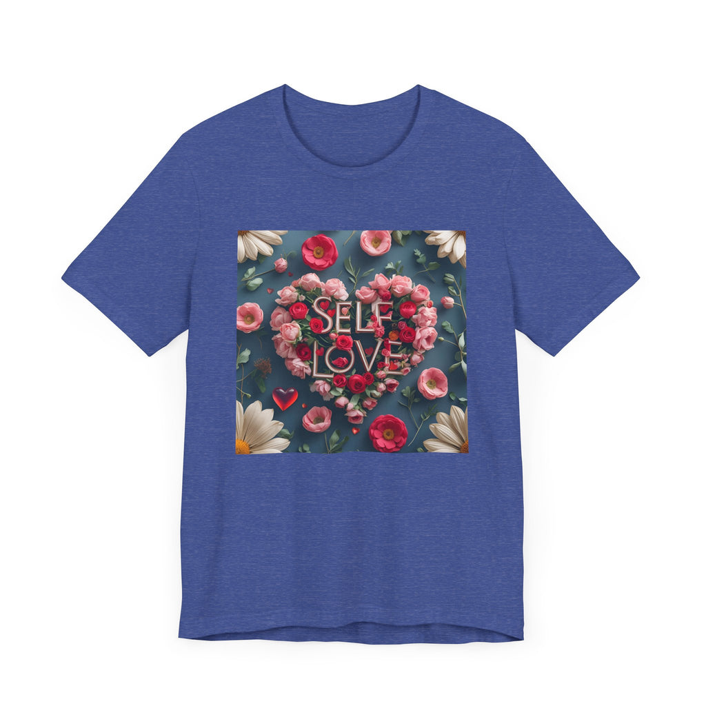 Self Love Floral Tee | Unisex Jersey Short Sleeve T-Shirt, Inspirational Gift, Self-Care Apparel, Spring Fashion, Heart Design